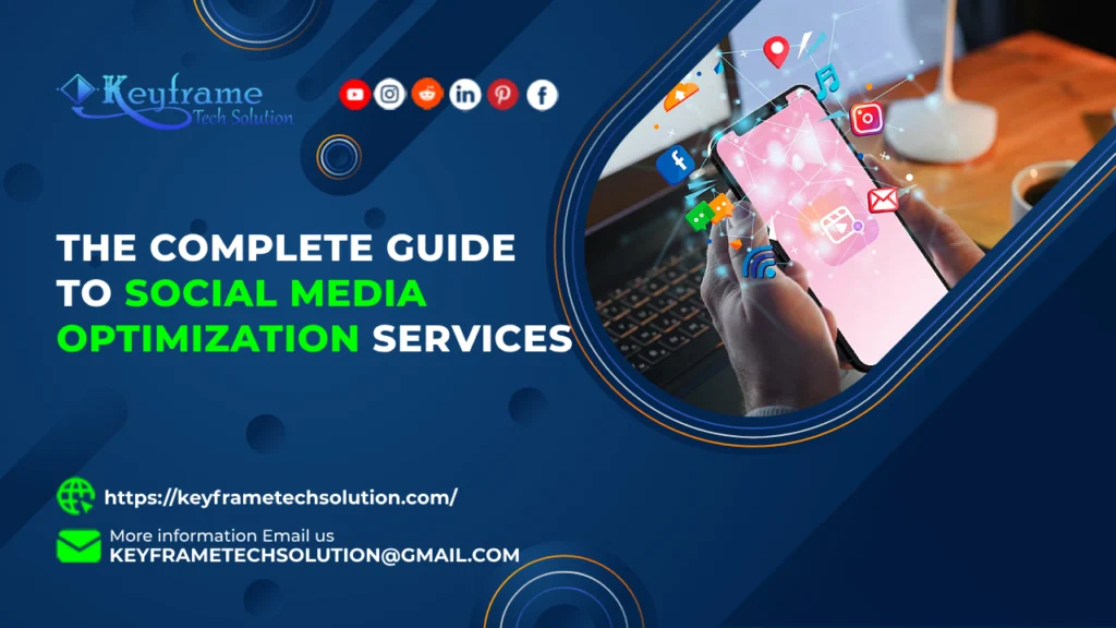 The Complete Guide to Social Media Optimization Services